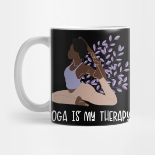 Yoga Is My Therapy Hatha Asanas Kundalini Ashtanga Yogi Yoga Mug